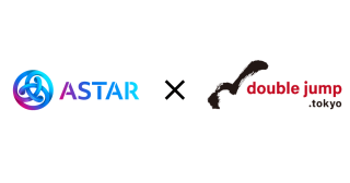 doublejump.tokyoがAstar Networkとパートナーシップを締結、IPを活⽤したNFTビジネスを展開