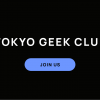 世界中のギークな若者が集うパーティー「Tokyo Geek Club meets Web3」事前受付開始