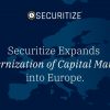 Securitize、EUで始動。 米国とEUにて証券ライセンスを取得した初のデジタル証券プラットフォームに