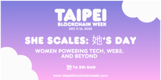 SHE Scales; 她's Day：台北ブロックチェーンウィークで開催されるテクノロジー分野の女性とWeb3を支援する先駆的なイベント