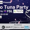 TEAMZサイドイベント「Pacific Meta Presents Tokyo Tuna Party Sponsored by FSL group and MetaMe」が4月12日に開催