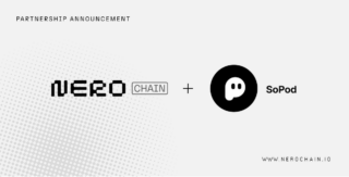 NERO Chain、SoPodとのパートナーシップ締結を発表