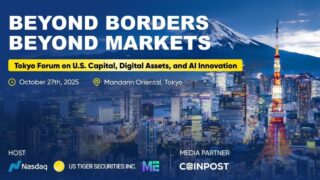 「BEYOND BORDERS, BEYOND MARKETS」米国資本・デジタル資産・AIイノベーションフォーラム 東京開催決定 ― 全登壇者およびアジェンダ公開