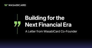 次世代グローバル決済のインフラを構築, WasabiCard共同創業者からのメッセージ