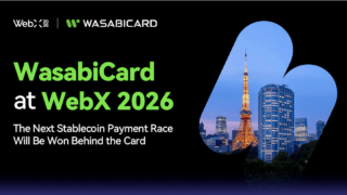 WasabiCard、WebX 2026 に登場：次のステーブルコイン決済競争はカードの背後で勝敗が決まる